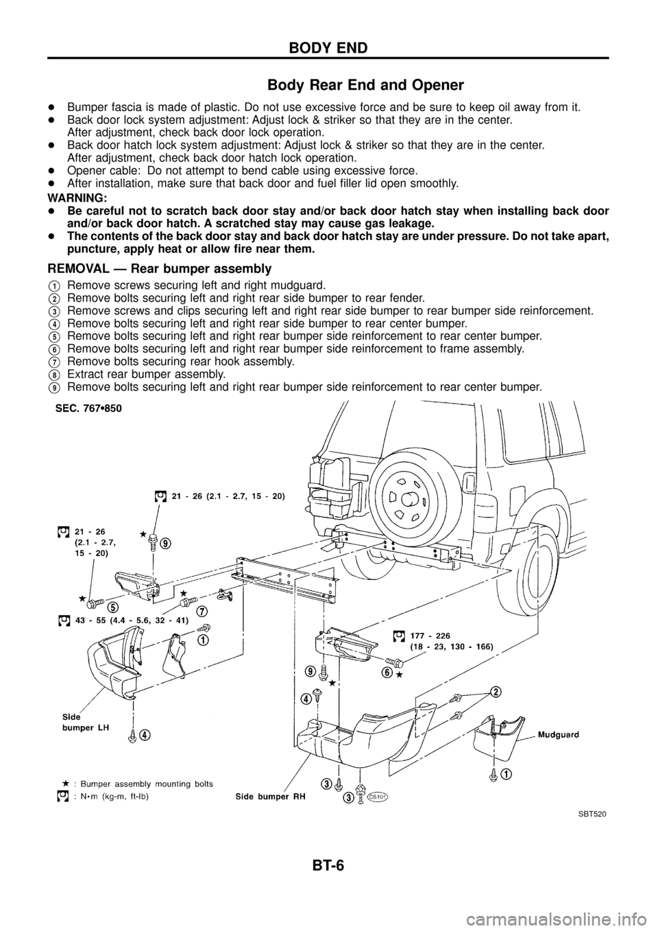 NISSAN PATROL 1998 Y61 / 5.G Body Workshop Manual Body Rear End and Opener
+Bumper fascia is made of plastic. Do not use excessive force and be sure to keep oil away from it.
+Back door lock system adjustment: Adjust lock & striker so that they are i