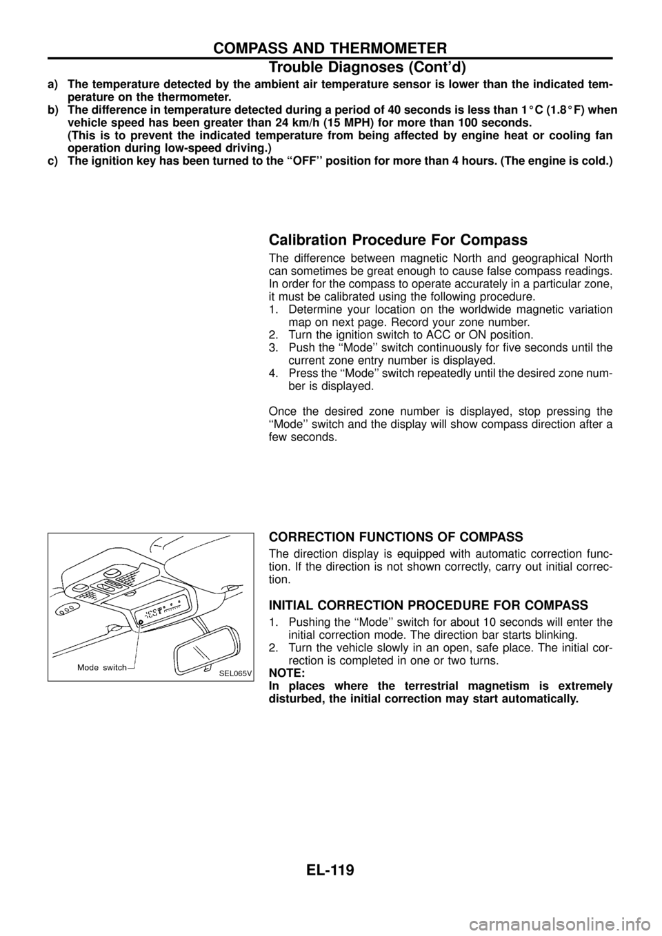 NISSAN PATROL 1998 Y61 / 5.G Electrical System Workshop Manual a) The temperature detected by the ambient air temperature sensor is lower than the indicated tem-
perature on the thermometer.
b) The difference in temperature detected during a period of 40 seconds 