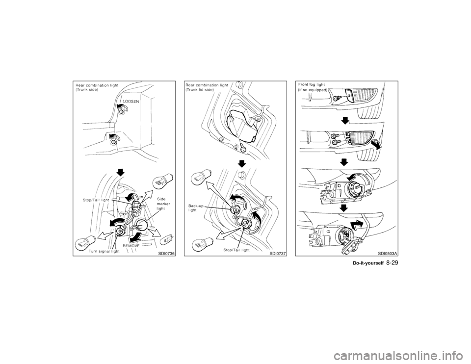 NISSAN MAXIMA 1999 A32 / 4.G Owners Manual SDI0736
SDI0737
SDI0503A
Do-it-yourself
8-29
Z
01.1.22/A32-D/V5.0
X 