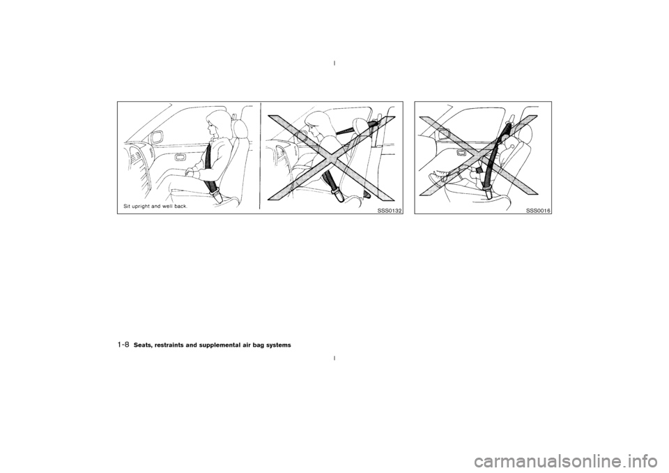 NISSAN 350Z 2003 Z33 Owners Manual SSS0132
SSS0016
1-8
Seats, restraints and supplemental air bag systems
Z
02.9.13/Z33-D/V5.0
X 