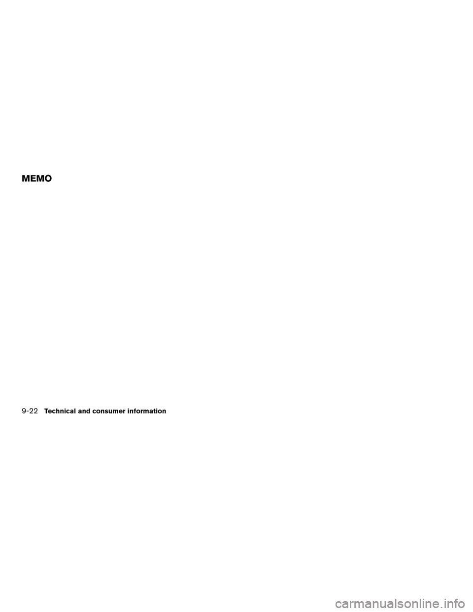 NISSAN MAXIMA 2004 A34 / 6.G Owners Manual 9-22Technical and consumer information
MEMO 