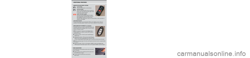 NISSAN MURANO 2006 1.G Quick Reference Guide 
FOLDING DOWN THE REAR SEATS
	To fold the seats flat, disconnect and secure the 
center seat belt and tongues from the retractor base.
	Remove the head restraints and close the tonneau 
sub cove
