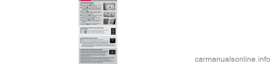 NISSAN QUEST 2007 V42 / 3.G Quick Reference Guide 
QR7E-0V42U0																											 Printing:	March	2006	(08)
Nissan,	 the	Nissan	 Brand	Symbol,	 “SHIFT_”	 tagline,	Z	and	 Nissan	 model	names	 are	Nissan	 trademarks.	
©2006	 Nissan	North	A