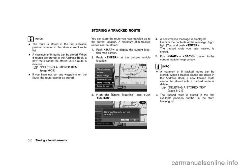 NISSAN ROGUE 2008 1.G 06IT Navigation Manual Black plate (120,1)
Model "NAV2-N" EDITED: 2007/ 3/ 9
INFO:
.The route is stored in the first available
position number in the store current route
list.
.A maximum of 5 routes can be stored. When
5 ro NISSAN ROGUE 2008 1.G 06IT Navigation Manual Black plate (120,1)
Model "NAV2-N" EDITED: 2007/ 3/ 9
INFO:
.The route is stored in the first available
position number in the store current route
list.
.A maximum of 5 routes can be stored. When
5 ro