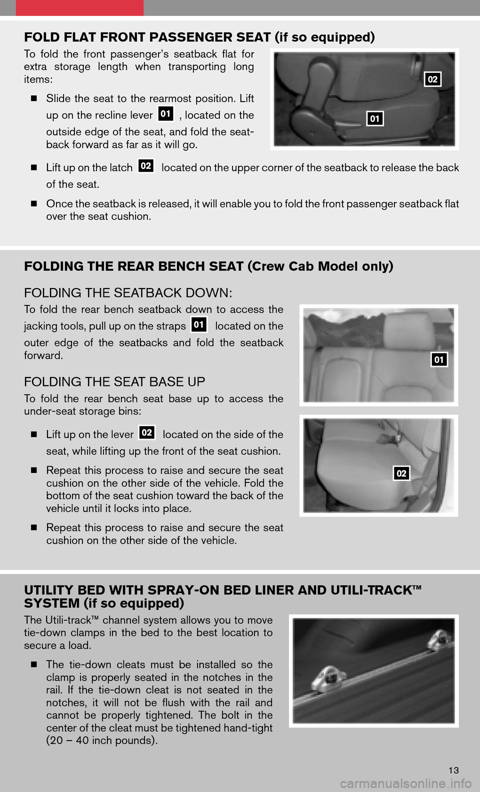 NISSAN FRONTIER 2008 D22 / 1.G Quick Reference Guide FOLD FLAT FRONT PASSENGER SEAT (if so equipped)
Tofold thefront passenger’s seatbackflatfor
extra storage lengthwhentransporting long
items:
Slide theseat tothe rearmost position.Lift
up on th NISSAN FRONTIER 2008 D22 / 1.G Quick Reference Guide FOLD FLAT FRONT PASSENGER SEAT (if so equipped)
Tofold thefront passenger’s seatbackflatfor
extra storage lengthwhentransporting long
items:
Slide theseat tothe rearmost position.Lift
up on th