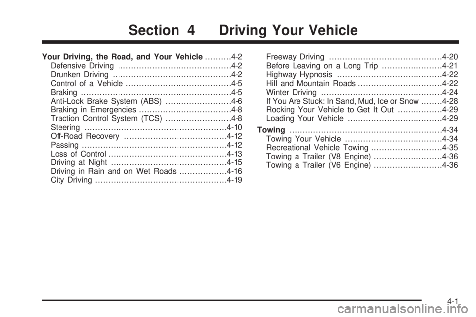 PONTIAC BONNEVILLE 2005 Owners Manual Your Driving, the Road, and Your Vehicle..........4-2
Defensive Driving...........................................4-2
Drunken Driving.............................................4-2
Control of a Vehic PONTIAC BONNEVILLE 2005 Owners Manual Your Driving, the Road, and Your Vehicle..........4-2
Defensive Driving...........................................4-2
Drunken Driving.............................................4-2
Control of a Vehic