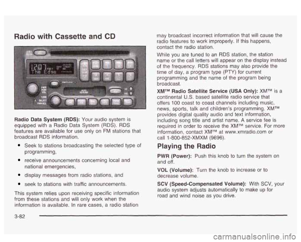 PONTIAC BONNEVILLE 2003  Owners Manual Seek to stations broadcasting  the selected type  of 
receive  announcements  concerning local and 
display messages  from  radio stations, and 
programming, 
national emergencies, 
seek to stations w
