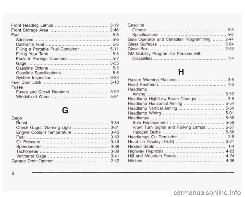 PONTIAC BONNEVILLE 2003  Owners Manual Front Reading  Lamps ...................................... 3-19 
Front Storage Area 
......................................... 2-46 
Fuel 
............................................................