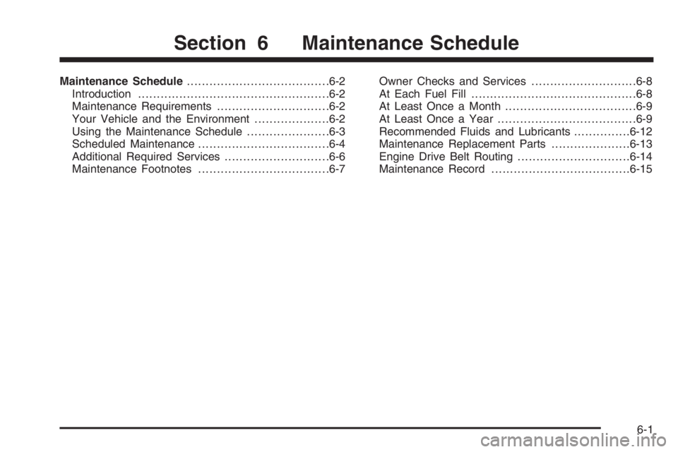 PONTIAC GRAND PRIX 2008  Owners Manual Maintenance Schedule......................................6-2
Introduction...................................................6-2
Maintenance Requirements..............................6-2
Your Vehicle 