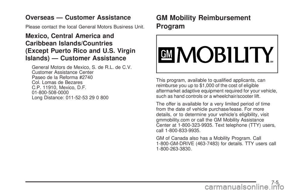PONTIAC GRAND PRIX 2006  Owners Manual Overseas — Customer Assistance
Please contact the local General Motors Business Unit.
Mexico, Central America and
Caribbean Islands/Countries
(Except Puerto Rico and U.S. Virgin
Islands) — Custome