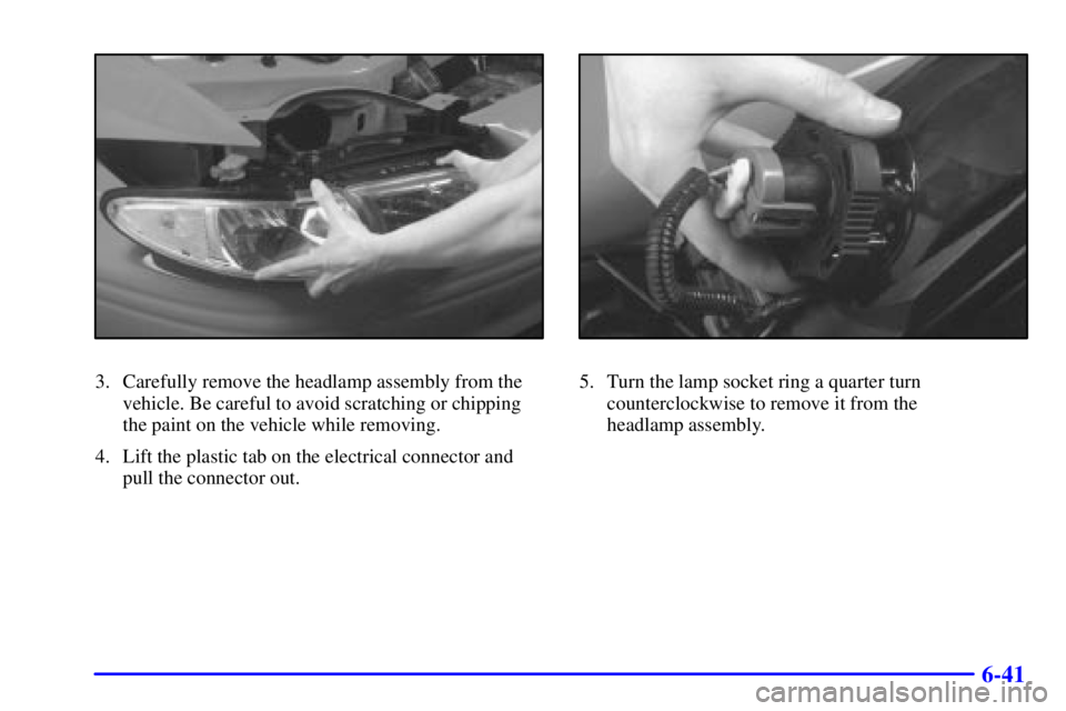 PONTIAC GRAND PRIX 2002  Owners Manual 6-41
3. Carefully remove the headlamp assembly from the
vehicle. Be careful to avoid scratching or chipping
the paint on the vehicle while removing.
4. Lift the plastic tab on the electrical connector