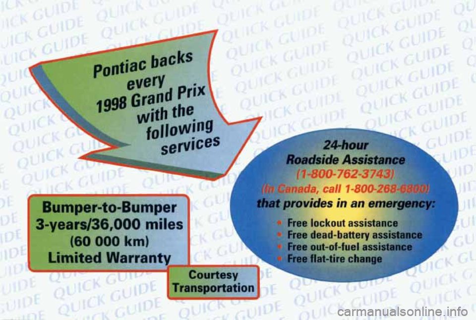 PONTIAC GRAND PRIX 1998  Owners Manual -- 3 
iourtesy 
Transportation 
- 
:kout assisranc 
e  dead-battery 
as: 
e out-of-fuel ass 
at-tire chana  