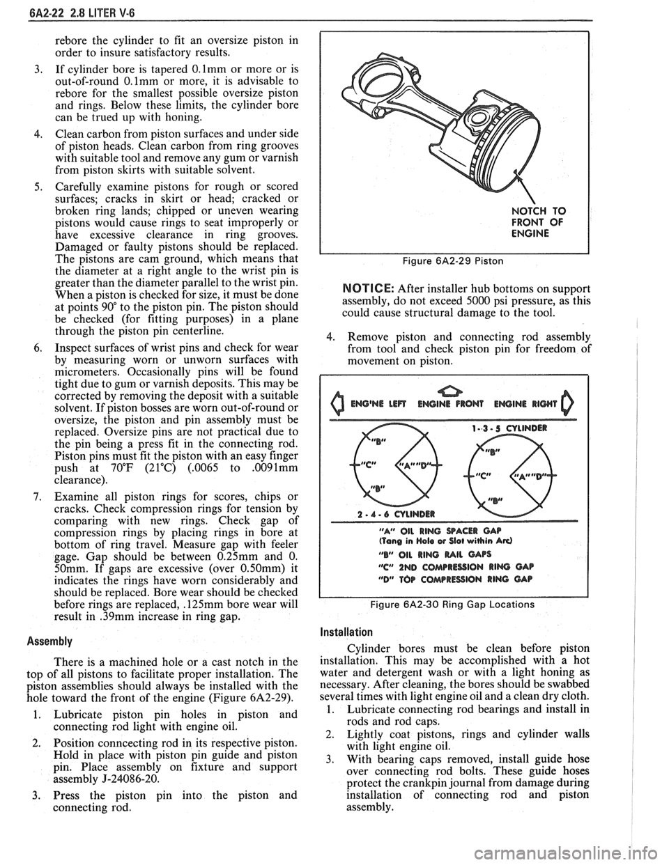 PONTIAC FIERO 1988  Service Repair Manual 
rebore the cylinder  to fit  an  oversize  piston  in 
order  to insure  satisfactory  results. 
3. If cylinder  bore  is tapered 0. lmm or  more  or  is 
out-of-round 
O.lmm or  more,  it is  advisa