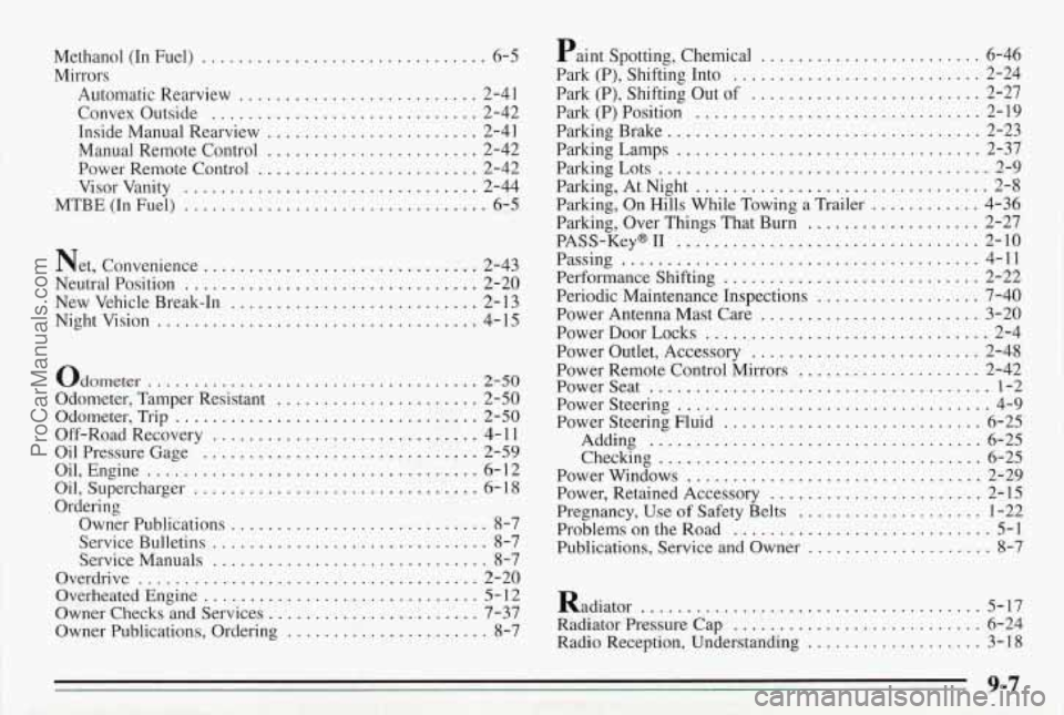 PONTIAC BONNEVILLE 1995  Owners Manual Methanol  (In Fuel) ... .... 6-5 
Mirrors 
Automatic  Rearview 
.... ... 2-41 
Convex  Outside 
............................. 2-42 
Inside  Manual  Rearview 
....................... 2-41 
Manual  Remo
