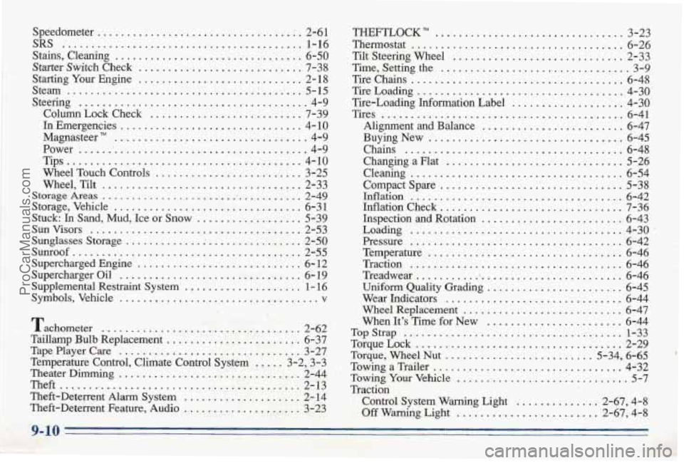 PONTIAC BONNEVILLE 1996  Owners Manual Speedometer .................................. : . 2-61 THEFTLOCK" ................................ 3-23 
Stains.  Cleaning 
................................ 6-50 Tilt  Steering Wheel ................