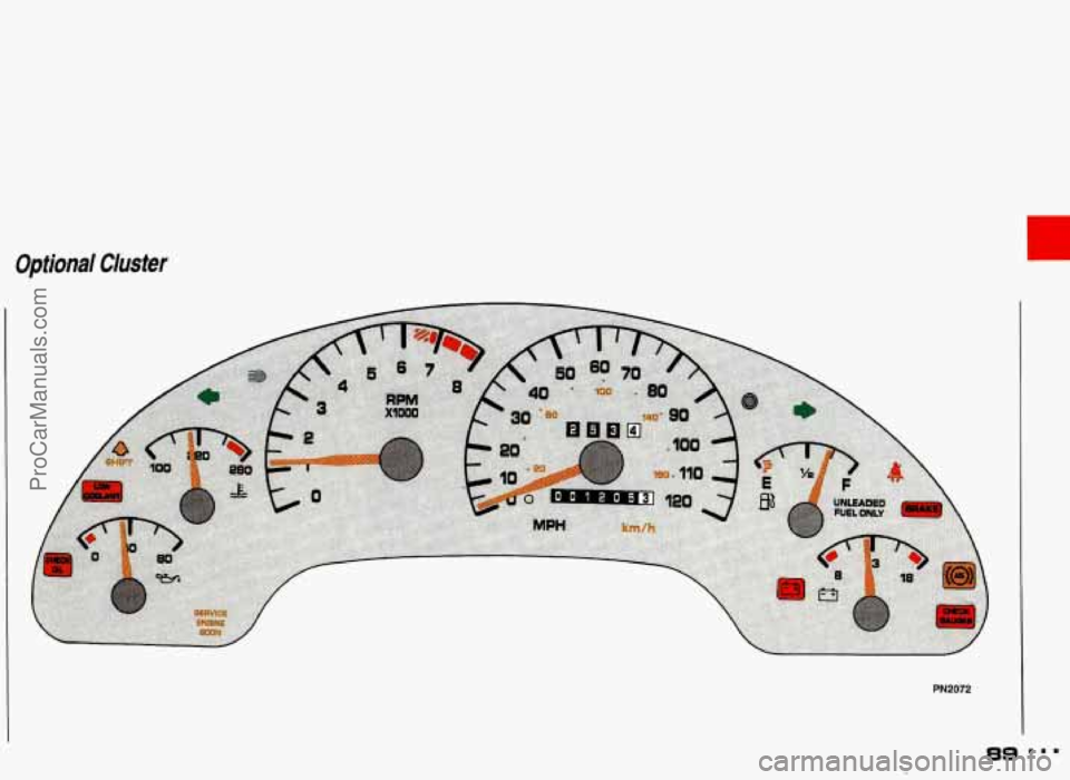 PONTIAC GRAND-AM 1993  Owners Manual Optional Cluster 
PN2072 
89 
ProCarManuals.com 