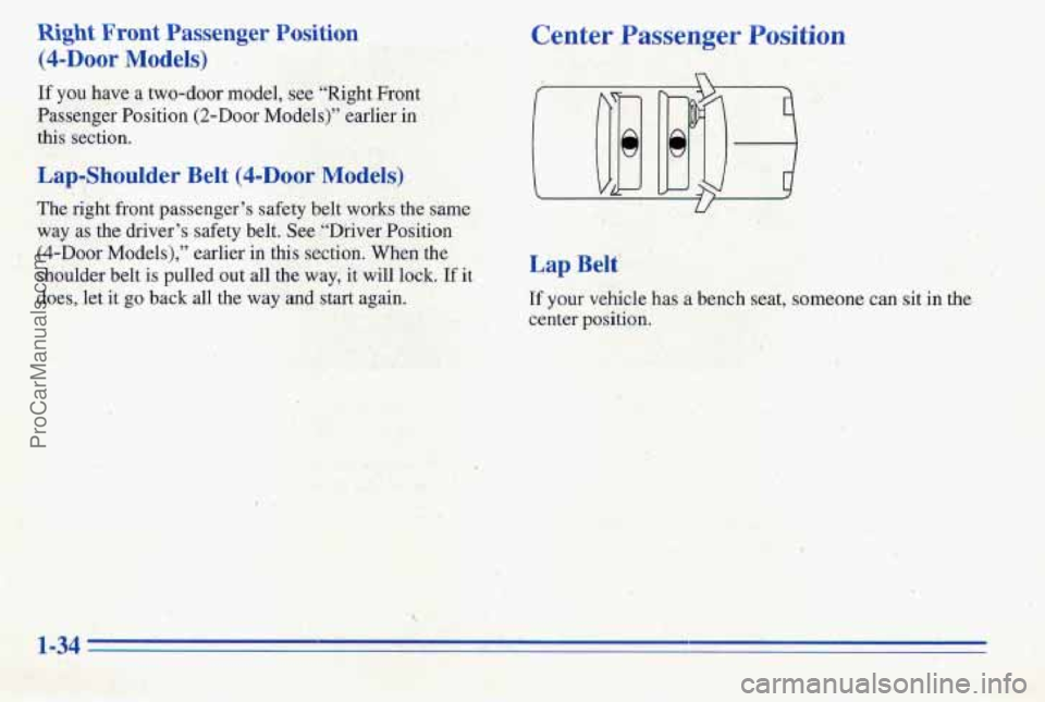 PONTIAC PONTIAC 1996  Owners Manual Right Front  Passenger  Position 
(4-Door Models) 
If you have  a  two-door  model,  see  “Right  .Front 
Passenger  Position 
(2-Door Models)”  e,arlier  in , 
this section. 
Lap-Shoulder Belt @-