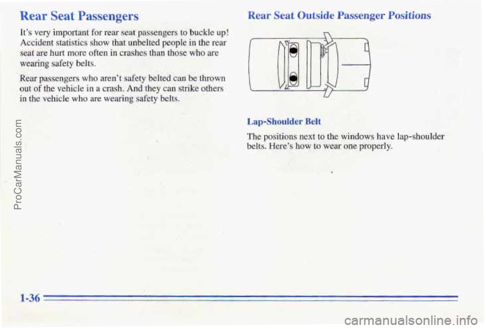 PONTIAC PONTIAC 1996  Owners Manual Rear Seat Passengers. Rear Seat Outside Passenger Positions .. 
Its very important for rear seat  passengers _to buckle up! 
Rear passengers who arent  s.dety belted  cart be thrown 
Accident 
stat