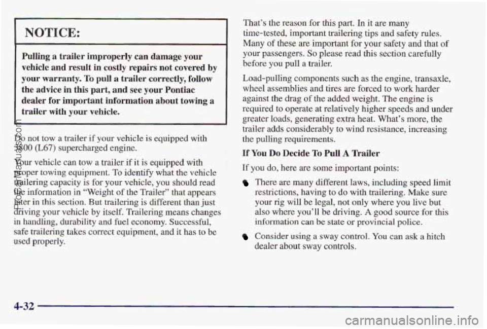 PONTIAC PONTIAC 1997  Owners Manual ?‘hat’s me reason for this part.  In it are  many 
Many  of these  are important 
for your safety and that of 
your passengers. So please read this section carefully 
before  you pull a  trailer. 