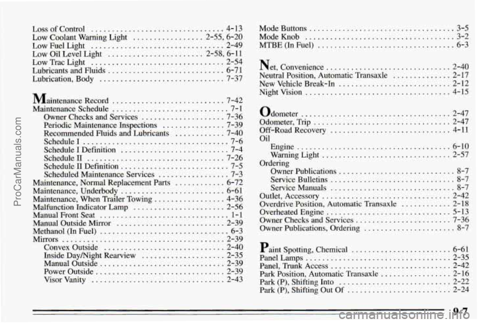 PONTIAC PONTIAC 1995  Owners Manual Loss of Control ................................ 4-  13 
Low Coolant  Warning  Light ................. 2.55.  6.20 
Low 
Oil Level  Light ....................... 2.58.  6.11 
Low  Trac  Light 
.......