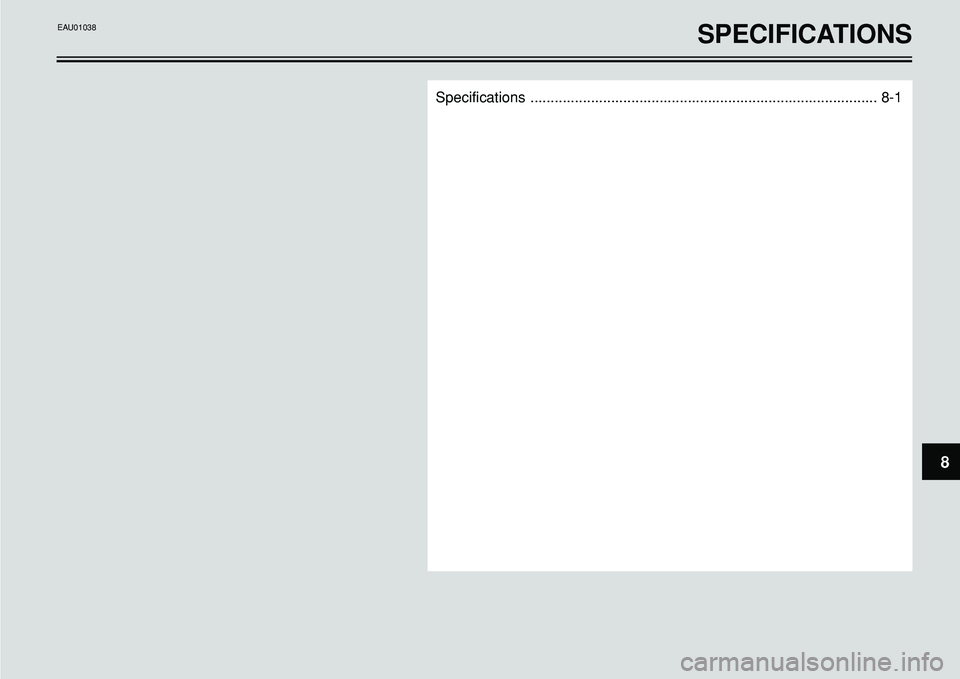 YAMAHA BT1100 2002  Owners Manual 8
Specifications ...................................................................................... 8-1
SPECIFICATIONSEAU01038 
