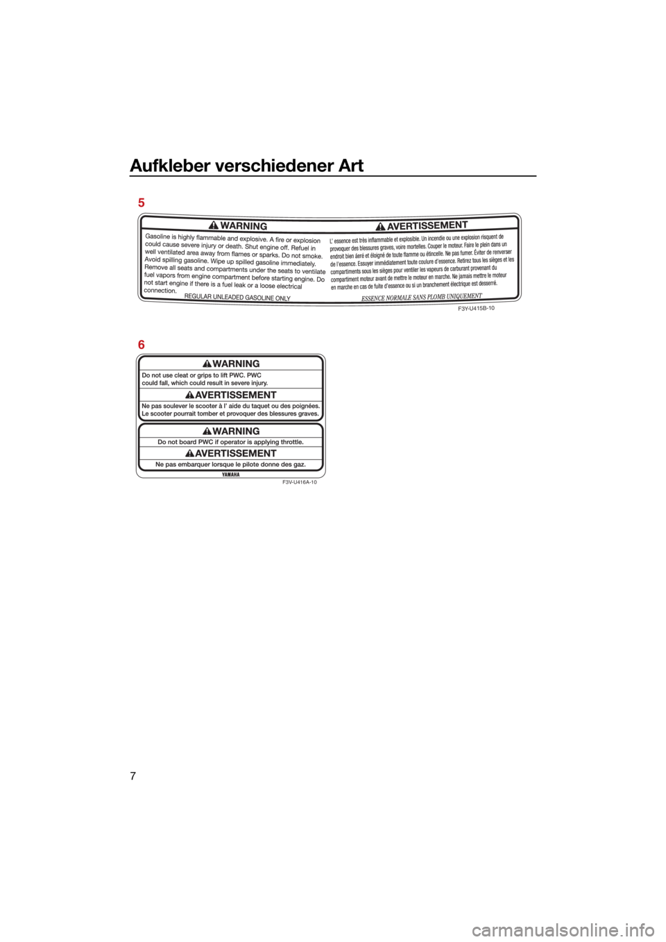 YAMAHA FJR1300 2021  Betriebsanleitungen (in German) Aufkleber verschiedener Art
7
F3V-U416A-10
F3Y-U415B-10
6 5
UF4L72G0.book  Page 7  Friday, June 19, 2020  9:06 AM 