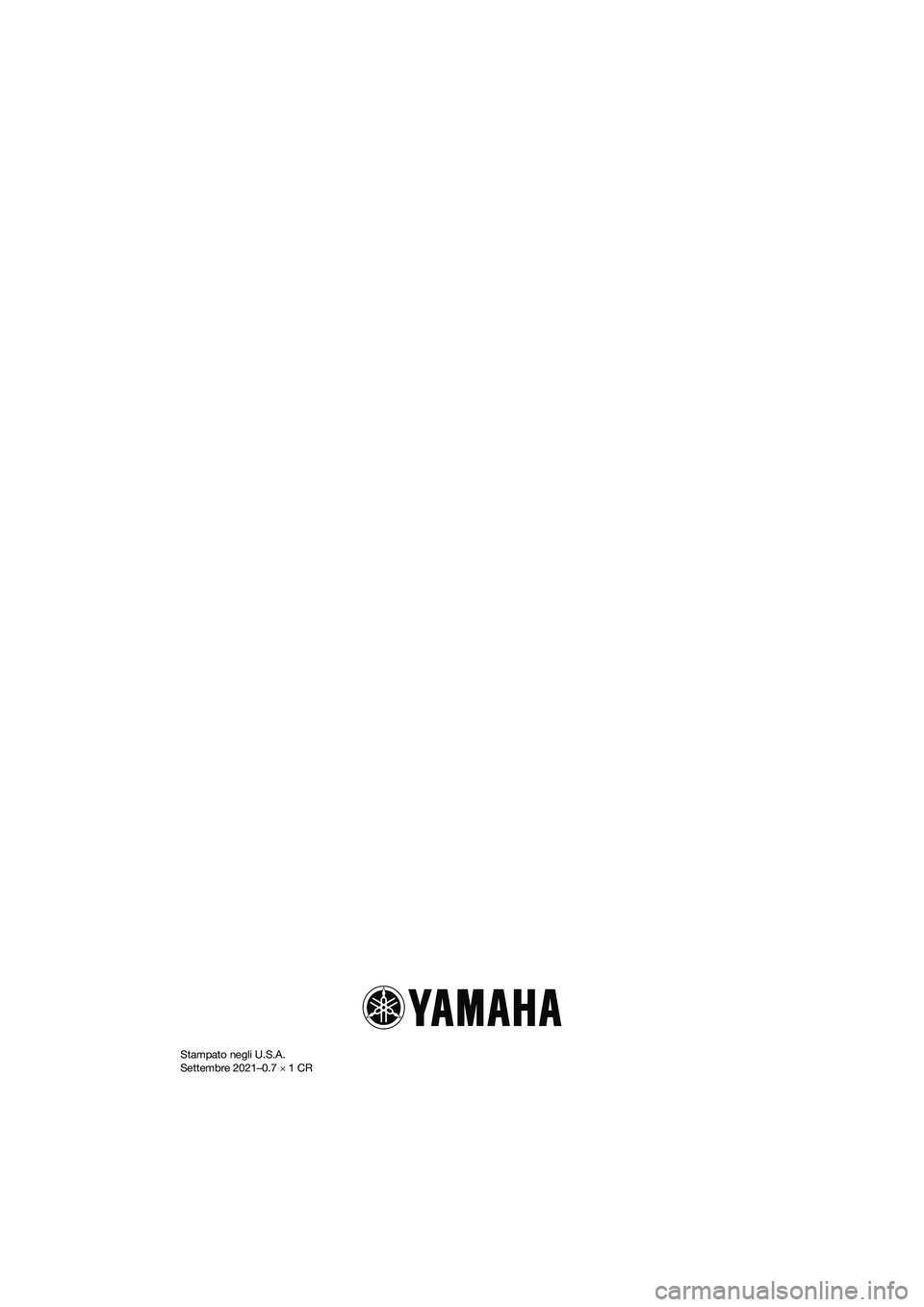 YAMAHA FX HO 2022  Manuale duso (in Italian) Stampato negli U.S.A.
Settembre 2021–0.7  1 CR
UF3V73H0.book  Page 1  Friday, October 1, 2021  9:22 AM 