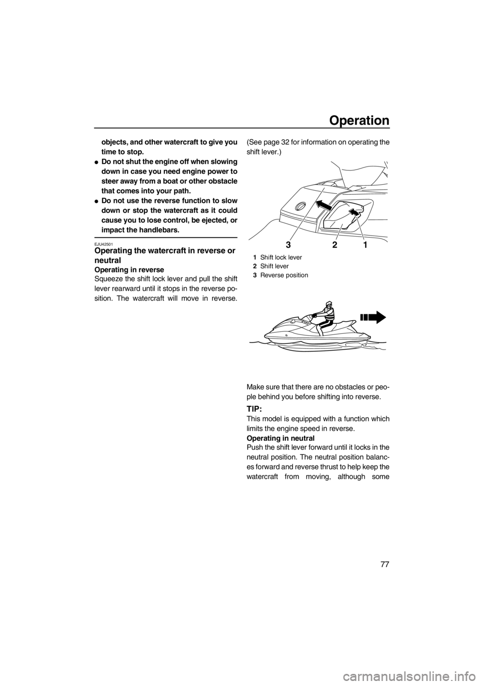 YAMAHA FX HO 2012 Owners Manual Operation
77
objects, and other watercraft to give you
time to stop.
●Do not shut the engine off when slowing
down in case you need engine power to
steer away from a boat or other obstacle
that come YAMAHA FX HO 2012 Owners Manual Operation
77
objects, and other watercraft to give you
time to stop.
●Do not shut the engine off when slowing
down in case you need engine power to
steer away from a boat or other obstacle
that come