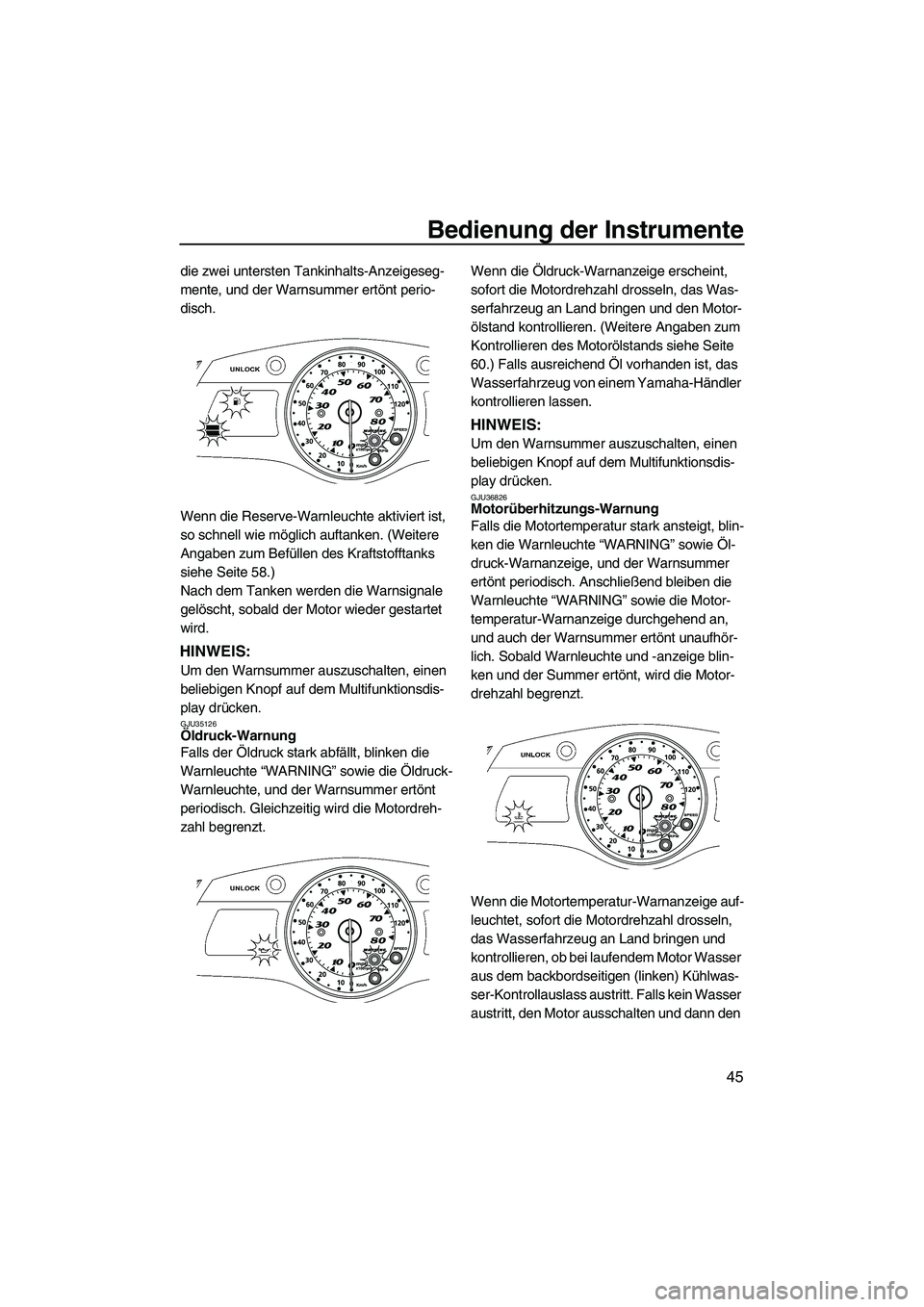 YAMAHA FX SHO 2010 Betriebsanleitungen (in German) Bedienung der Instrumente
45
die zwei untersten Tankinhalts-Anzeigeseg-
mente, und der Warnsummer ertönt perio-
disch.
Wenn die Reserve-Warnleuchte aktiviert ist,
so schnell wie möglich auftanken. YAMAHA FX SHO 2010 Betriebsanleitungen (in German) Bedienung der Instrumente
45
die zwei untersten Tankinhalts-Anzeigeseg-
mente, und der Warnsummer ertönt perio-
disch.
Wenn die Reserve-Warnleuchte aktiviert ist,
so schnell wie möglich auftanken.
