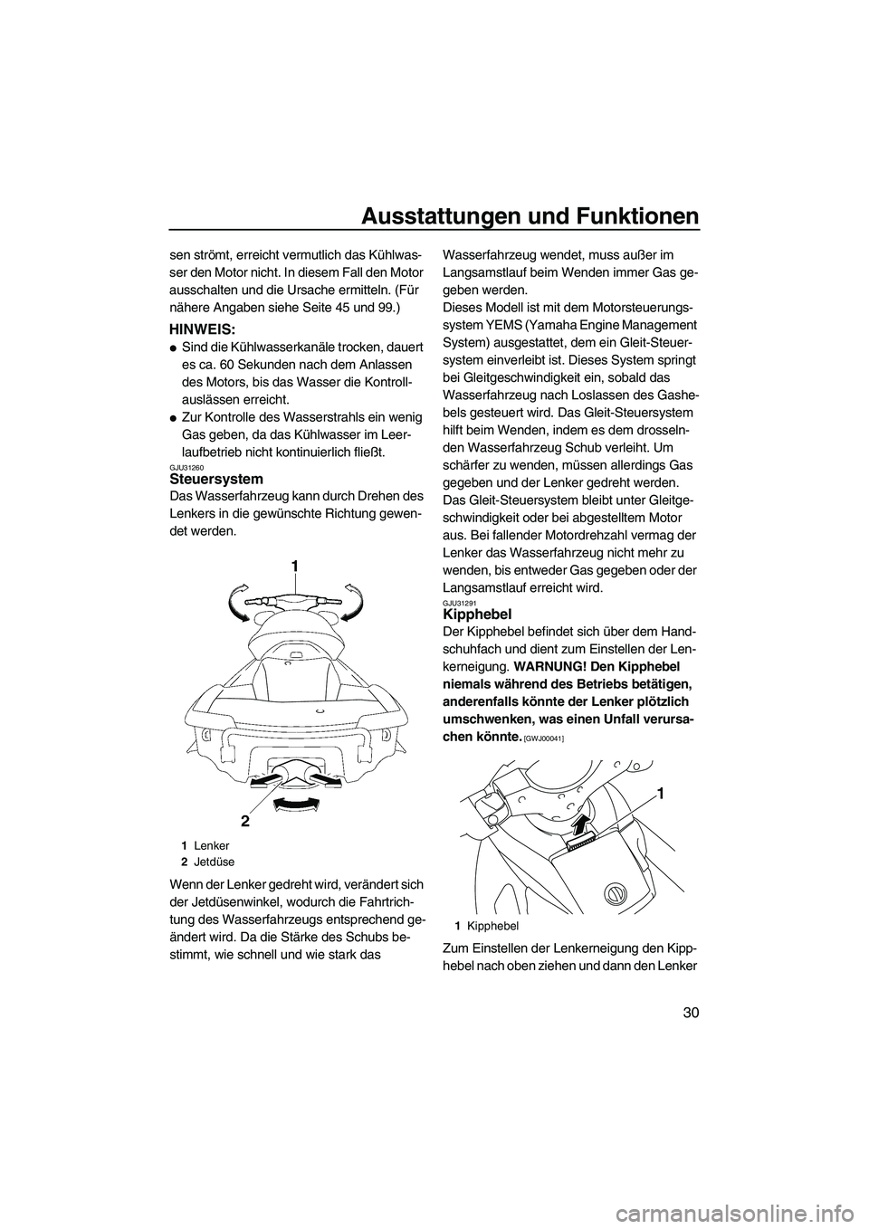 YAMAHA SVHO 2009 Betriebsanleitungen (in German) Ausstattungen und Funktionen
30
sen strömt, erreicht vermutlich das Kühlwas-
ser den Motor nicht. In diesem Fall den Motor
ausschalten und die Ursache ermitteln. (Für
nähere Angaben siehe Seite YAMAHA SVHO 2009 Betriebsanleitungen (in German) Ausstattungen und Funktionen
30
sen strömt, erreicht vermutlich das Kühlwas-
ser den Motor nicht. In diesem Fall den Motor
ausschalten und die Ursache ermitteln. (Für
nähere Angaben siehe Seite