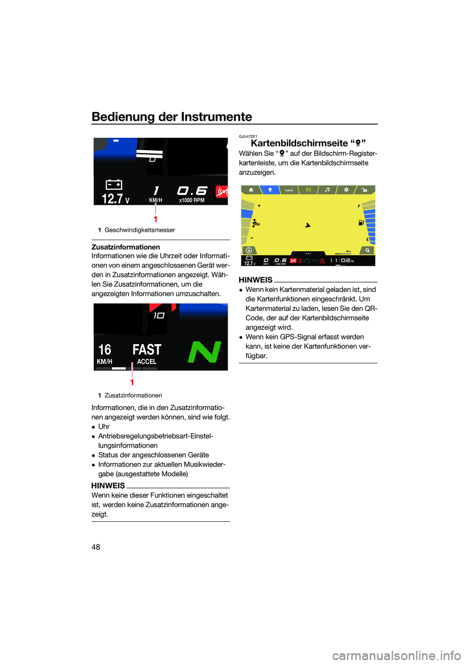 YAMAHA FX SVHO 2022 Betriebsanleitungen (in German) Bedienung der Instrumente
48
Zusatzinformationen
Informationen wie die Uhrzeit oder Informati-
onen von einem angeschlossenen Gerät wer-
den in Zusatzinformationen angezeigt. Wäh-
len Sie Zusatzinfo YAMAHA FX SVHO 2022 Betriebsanleitungen (in German) Bedienung der Instrumente
48
Zusatzinformationen
Informationen wie die Uhrzeit oder Informati-
onen von einem angeschlossenen Gerät wer-
den in Zusatzinformationen angezeigt. Wäh-
len Sie Zusatzinfo