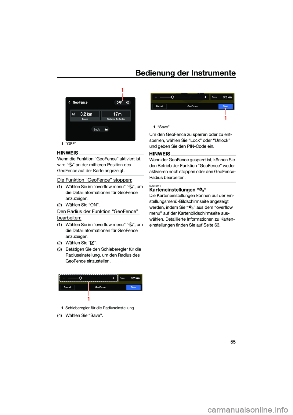 YAMAHA FX SVHO 2022 Betriebsanleitungen (in German) Bedienung der Instrumente
55
HINWEIS
Wenn die Funktion “GeoFence” aktiviert ist,
wird “ ” an der mittleren Position des
GeoFence auf der Karte angezeigt.
Die Funktion “GeoFence” stoppen: YAMAHA FX SVHO 2022 Betriebsanleitungen (in German) Bedienung der Instrumente
55
HINWEIS
Wenn die Funktion “GeoFence” aktiviert ist,
wird “ ” an der mittleren Position des
GeoFence auf der Karte angezeigt.
Die Funktion “GeoFence” stoppen: