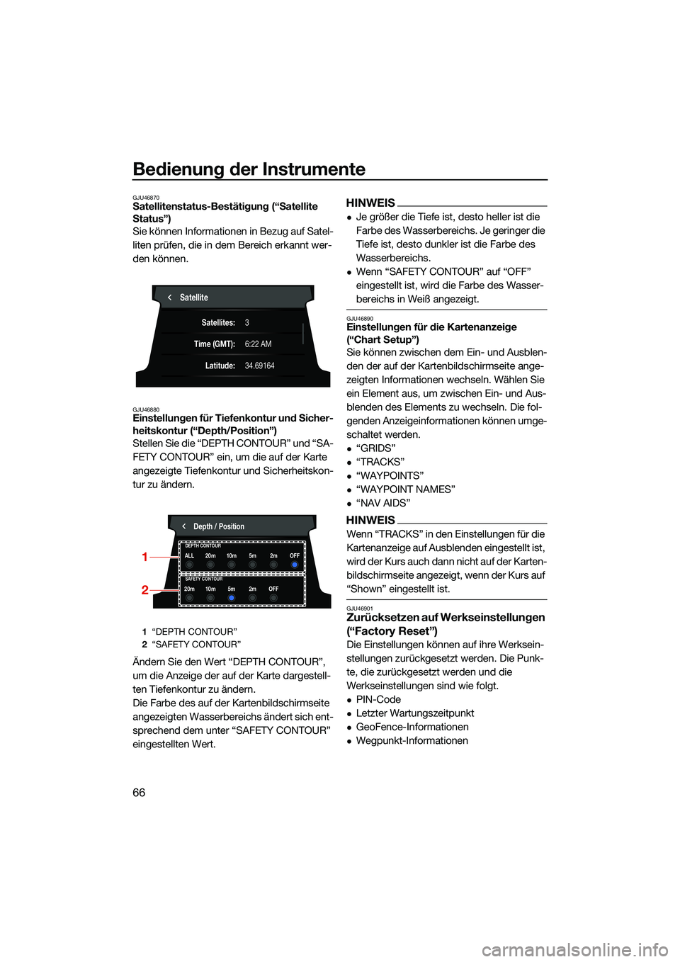 YAMAHA FX SVHO 2022 Betriebsanleitungen (in German) Bedienung der Instrumente
66
GJU46870Satellitenstatus-Bestätigung (“Satellite
Status”)
Sie können Informationen in Bezug auf Satel-
liten prüfen, die in dem Bereich erkannt wer-
den können.
G YAMAHA FX SVHO 2022 Betriebsanleitungen (in German) Bedienung der Instrumente
66
GJU46870Satellitenstatus-Bestätigung (“Satellite
Status”)
Sie können Informationen in Bezug auf Satel-
liten prüfen, die in dem Bereich erkannt wer-
den können.
G