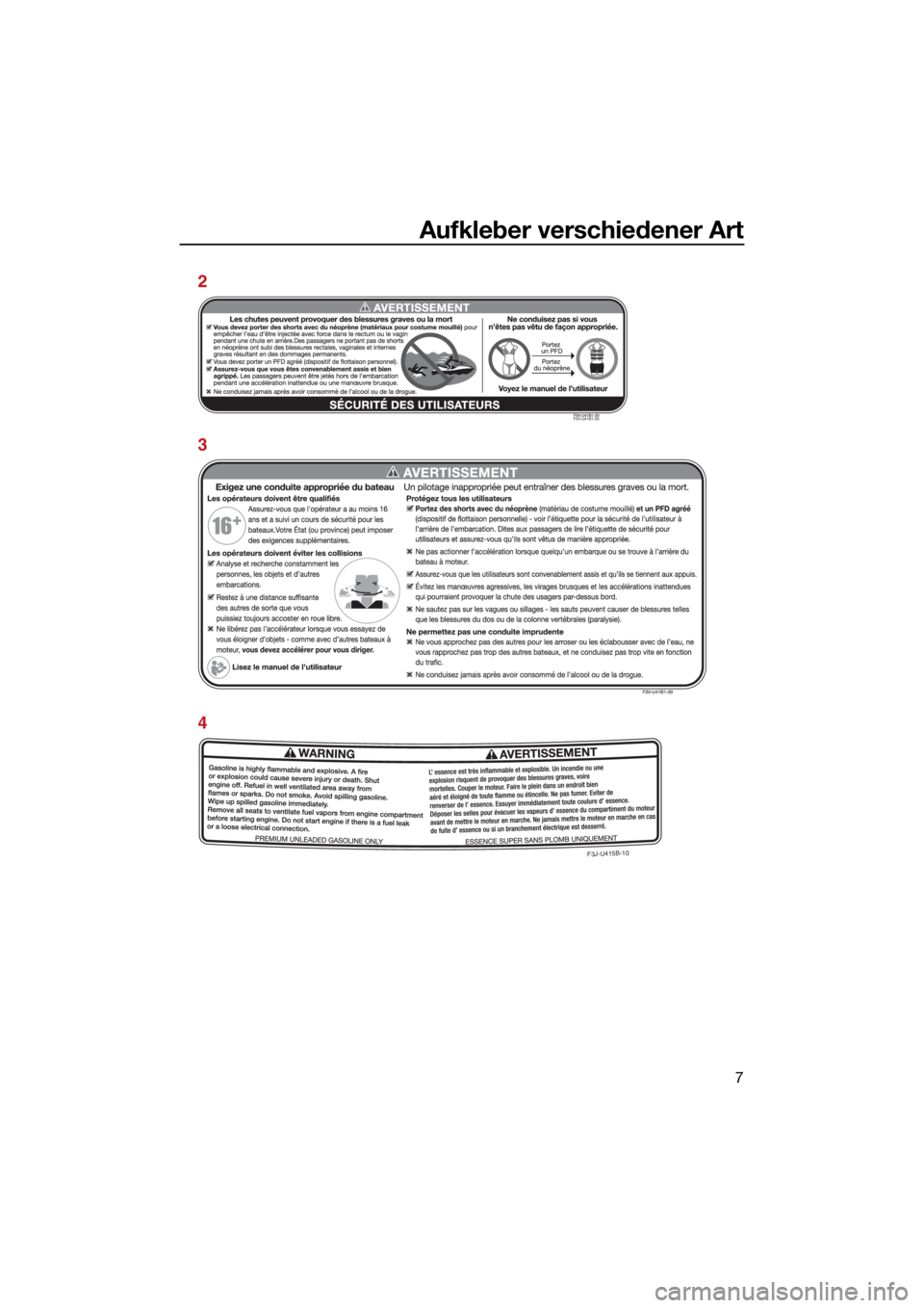 YAMAHA FX SVHO 2021  Betriebsanleitungen (in German) Aufkleber verschiedener Art
7
F3J-U415B -10
F3V-U41B1-30
2
3
4
UF3X72G0.book  Page 7  Friday, May 29, 2020  10:03 AM 