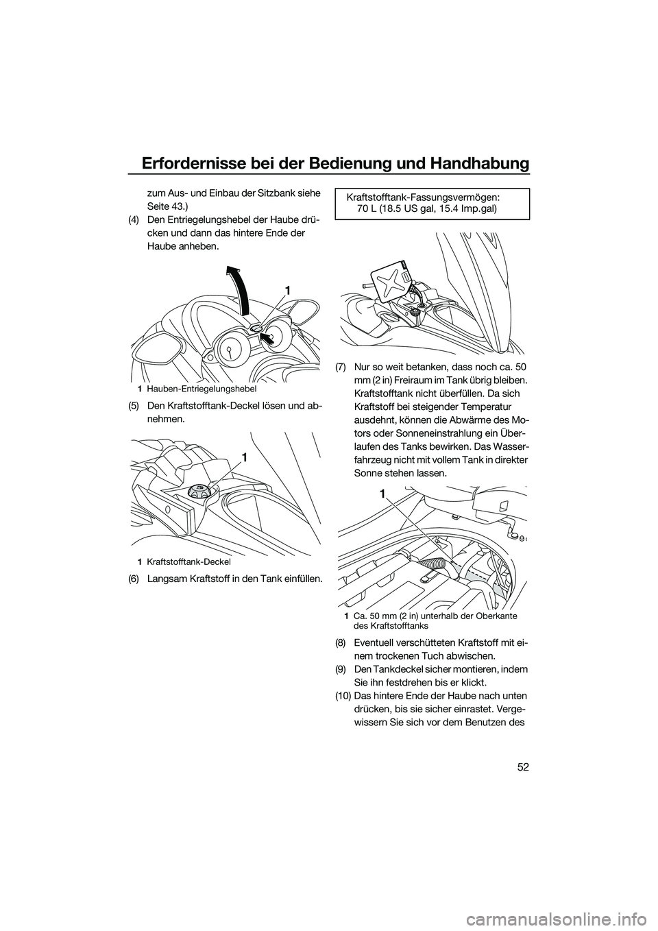 YAMAHA FZS SVHO 2015 Betriebsanleitungen (in German) Erfordernisse bei der Bedienung und Handhabung
52
zum Aus- und Einbau der Sitzbank siehe
Seite 43.)
(4) Den Entriegelungshebel der Haube drü- cken und dann das hintere Ende der
Haube anheben.
(5) D YAMAHA FZS SVHO 2015 Betriebsanleitungen (in German) Erfordernisse bei der Bedienung und Handhabung
52
zum Aus- und Einbau der Sitzbank siehe
Seite 43.)
(4) Den Entriegelungshebel der Haube drü- cken und dann das hintere Ende der
Haube anheben.
(5) D