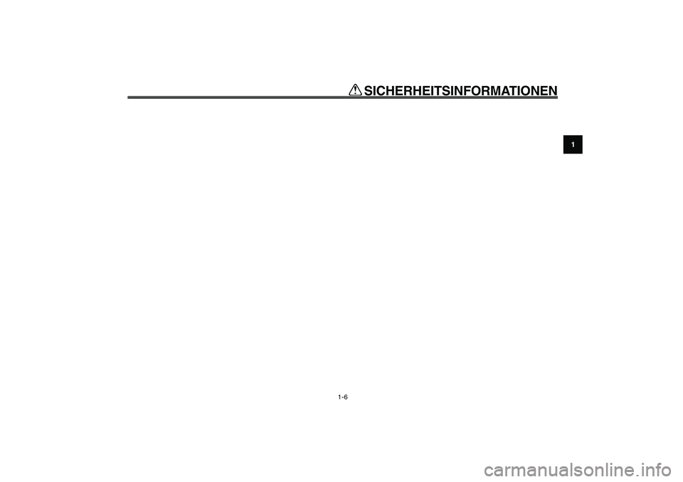 YAMAHA GIGGLE50 2009  Betriebsanleitungen (in German) 1-13
1
2
3
4
5
6
7
8
9
GAU10221
Q QQ Q
Q
 SICHERHEITSINFORMATIONEN
1-6 