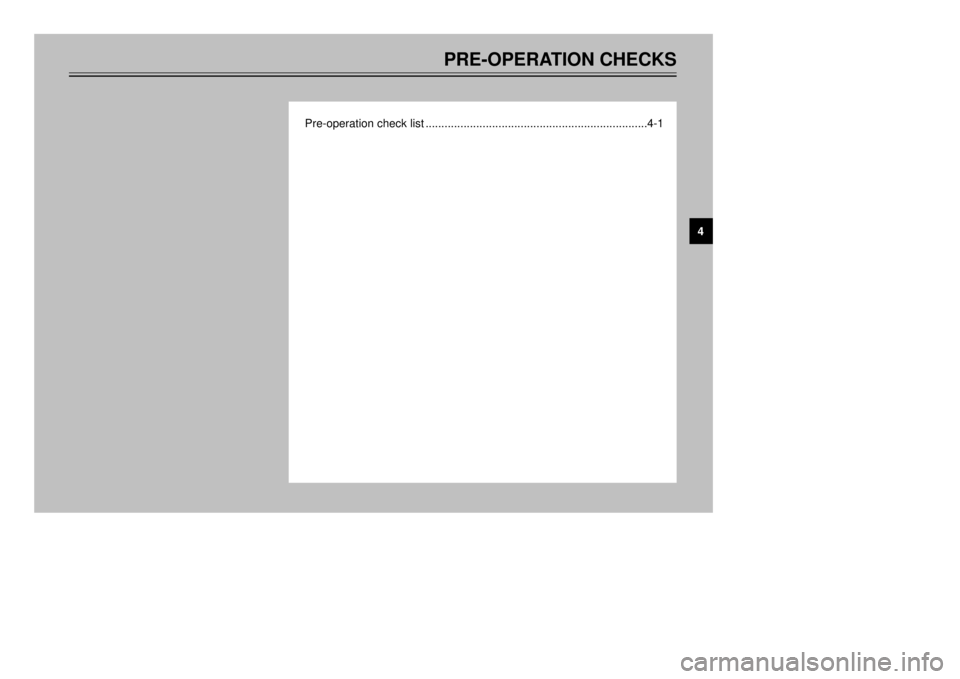 YAMAHA MAJESTY 250 2001  Owners Manual PRE-OPERATION CHECKS
Pre-operation check list......................................................................4-1
4
5GM-9-E1(No ABS)  9/27/00 2:18 PM  Page 33 
