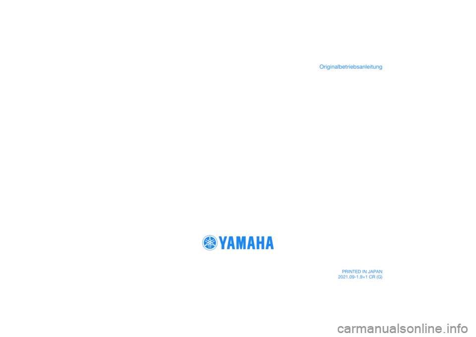 YAMAHA MT-09 2022  Betriebsanleitungen (in German) DIC183
Originalbetriebsanleitung
PRINTED IN JAPAN
2021.09-1.9×1 CR (G) 