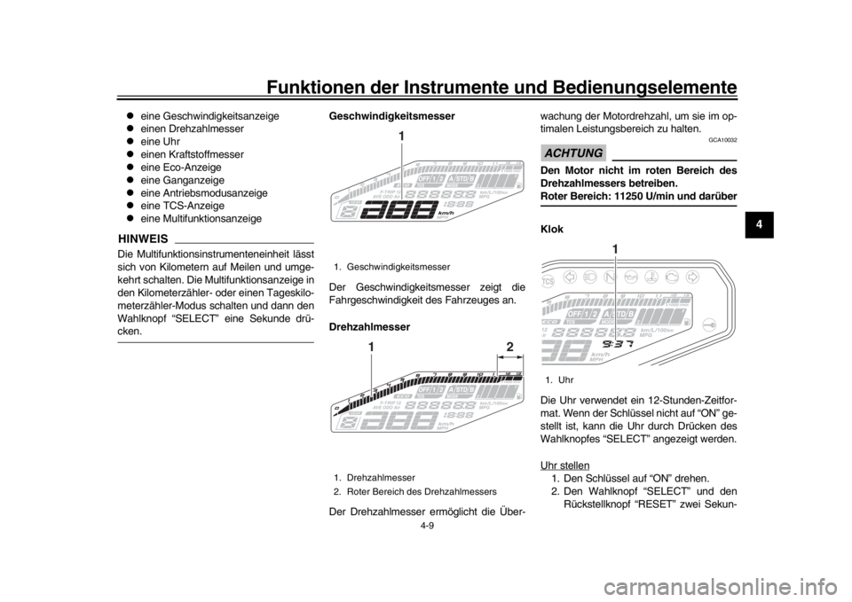 YAMAHA MT-09 2018 Betriebsanleitungen (in German) Funktionen der Instrumente und Bedienungselemente
4-9
1
2
345
6
7
8
9
10
11
12
eine Geschwindigkeitsanzeige
einen Drehzahlmesser
eine Uhr
einen Kraftstoffmesser
eine Eco-Anzeige
YAMAHA MT-09 2018 Betriebsanleitungen (in German) Funktionen der Instrumente und Bedienungselemente
4-9
1
2
345
6
7
8
9
10
11
12
eine Geschwindigkeitsanzeige
einen Drehzahlmesser
eine Uhr
einen Kraftstoffmesser
eine Eco-Anzeige