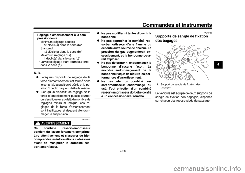 YAMAHA MT-10 2020 Notices Demploi (in French) Commandes et instruments
4-26
1
2
345
6
7
8
9
10
11
12
N.B.
Lorsqu’un dispositif de réglage de la
force d’amortissement est tourné dans
le sens (a), la position 0 déclic et la po-
sition 1 d YAMAHA MT-10 2020 Notices Demploi (in French) Commandes et instruments
4-26
1
2
345
6
7
8
9
10
11
12
N.B.
Lorsqu’un dispositif de réglage de la
force d’amortissement est tourné dans
le sens (a), la position 0 déclic et la po-
sition 1 d