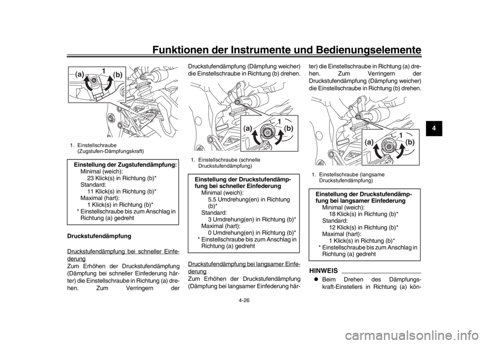 YAMAHA MT-10 2018 Betriebsanleitungen (in German) Funktionen der Instrumente und Bedienungselemente
4-26
1
2
345
6
7
8
9
10
11
12
Druckstufendämpfung
Druckstufendämpfung bei schneller Einfe-derungZum Erhöhen der Druckstufendämpfung
(Dämpfung bei YAMAHA MT-10 2018 Betriebsanleitungen (in German) Funktionen der Instrumente und Bedienungselemente
4-26
1
2
345
6
7
8
9
10
11
12
Druckstufendämpfung
Druckstufendämpfung bei schneller Einfe-derungZum Erhöhen der Druckstufendämpfung
(Dämpfung bei