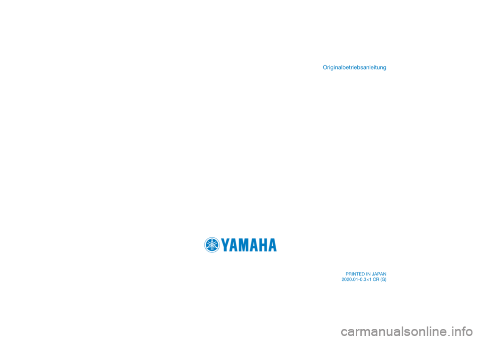 YAMAHA NIKEN 2020  Betriebsanleitungen (in German) DIC183
Originalbetriebsanleitung
PRINTED IN JAPAN
2020.01-0.3×1 CR (G) 