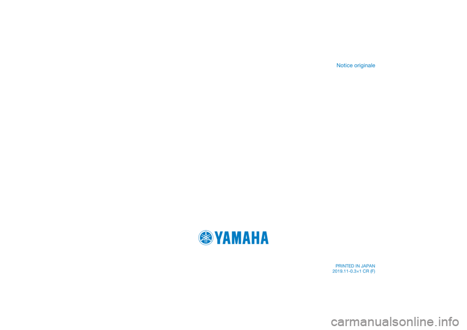 YAMAHA NIKEN GT 2020  Notices Demploi (in French) DIC183
Notice originale
PRINTED IN JAPAN
2019.11-0.3×1 CR (F) 