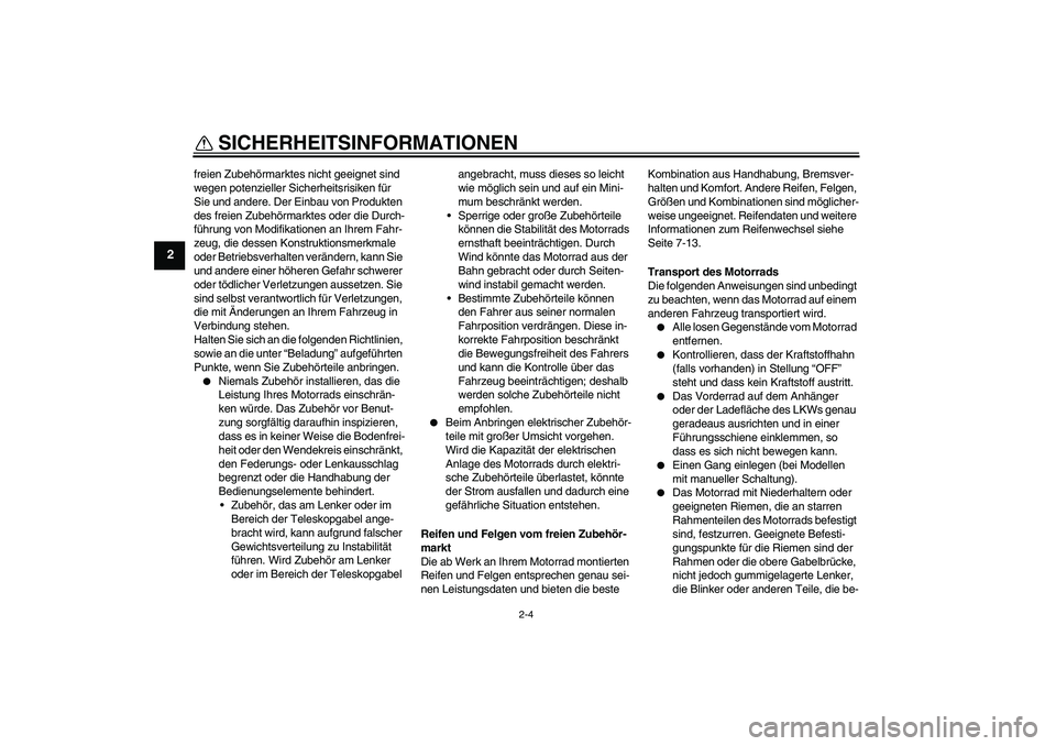 YAMAHA PW80 2011 Betriebsanleitungen (in German) SICHERHEITSINFORMATIONEN
2-4
2
freien Zubehörmarktes nicht geeignet sind
wegen potenzieller Sicherheitsrisiken für
Sie und andere. Der Einbau von Produkten
des freien Zubehörmarktes oder die Dur YAMAHA PW80 2011 Betriebsanleitungen (in German) SICHERHEITSINFORMATIONEN
2-4
2
freien Zubehörmarktes nicht geeignet sind
wegen potenzieller Sicherheitsrisiken für
Sie und andere. Der Einbau von Produkten
des freien Zubehörmarktes oder die Dur