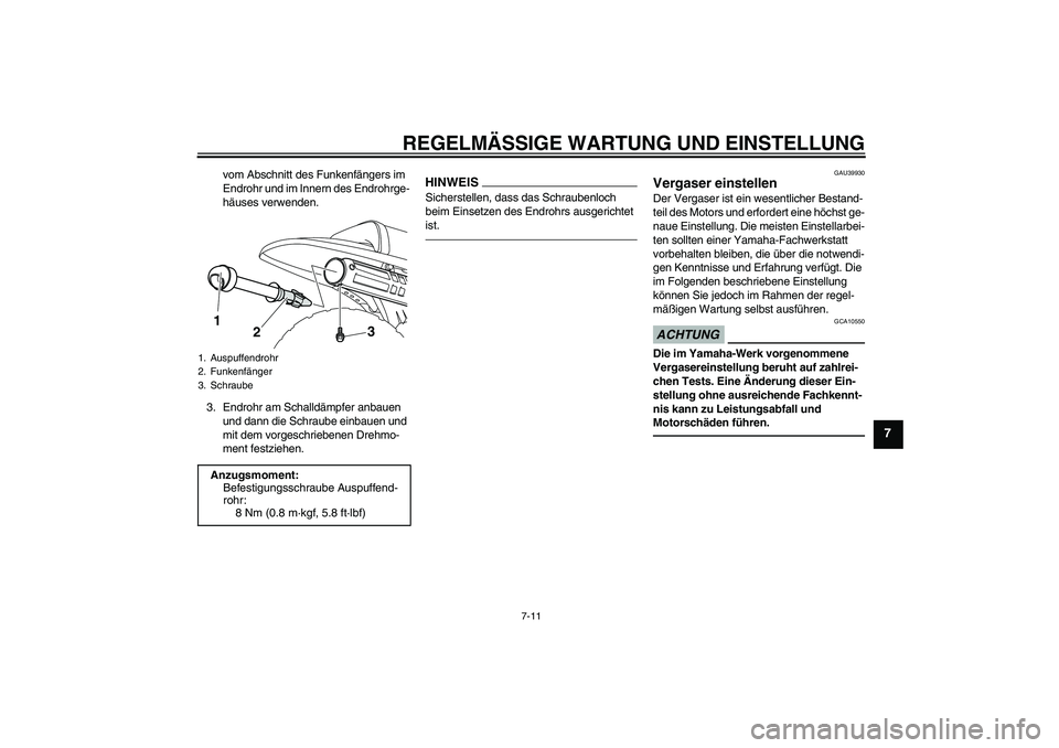 YAMAHA PW80 2011 Betriebsanleitungen (in German) REGELMÄSSIGE WARTUNG UND EINSTELLUNG
7-11
7
vom Abschnitt des Funkenfängers im
Endrohr und im Innern des Endrohrge-
häuses verwenden.
3. Endrohr am Schalldämpfer anbauen
und dann die Schraube ei YAMAHA PW80 2011 Betriebsanleitungen (in German) REGELMÄSSIGE WARTUNG UND EINSTELLUNG
7-11
7
vom Abschnitt des Funkenfängers im
Endrohr und im Innern des Endrohrge-
häuses verwenden.
3. Endrohr am Schalldämpfer anbauen
und dann die Schraube ei