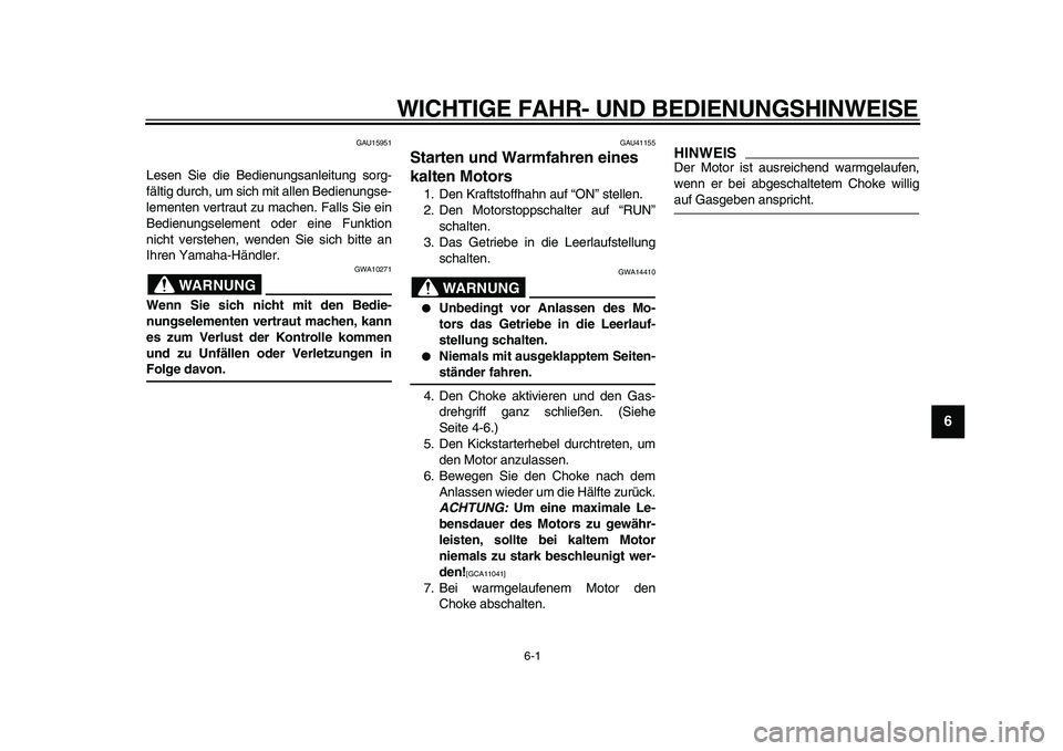 YAMAHA PW80 2010 Betriebsanleitungen (in German)
6-1
2
3
4
5
67
8
9
WICHTIGE FAHR- UND BEDIENUNGSHINWEISE
GAU15951
Lesen Sie die Bedienungsanleitung sorg-
fältig durch, um sich mit allen Bedienungse-
lementen vertraut zu machen. Falls Sie ei YAMAHA PW80 2010 Betriebsanleitungen (in German)
6-1
2
3
4
5
67
8
9
WICHTIGE FAHR- UND BEDIENUNGSHINWEISE
GAU15951
Lesen Sie die Bedienungsanleitung sorg-
fältig durch, um sich mit allen Bedienungse-
lementen vertraut zu machen. Falls Sie ei