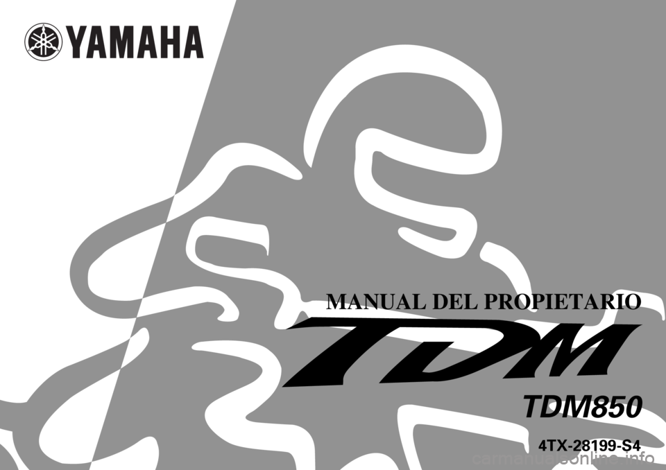 YAMAHA TDM 850 2000  Manuale de Empleo (in Spanish)    
 
 
 
  
4TX-28199-S4
MANUAL DEL PROPIETARIO
TDM850 