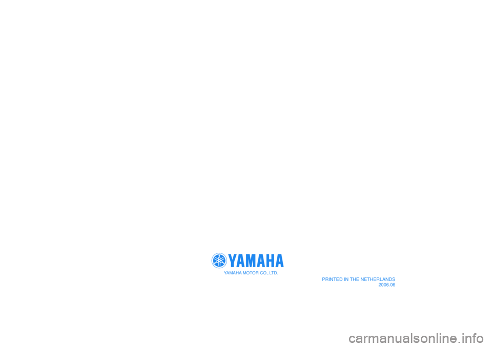 YAMAHA TDM 900 2007  Manuale de Empleo (in Spanish)  YAMAHA MOTOR CO., LTD.
PRINTED IN THE NETHERLANDS
2006.06
 YAMAHA MOTOR CO., LTD.
PRINTED IN THE NETHERLANDS
2006.06 