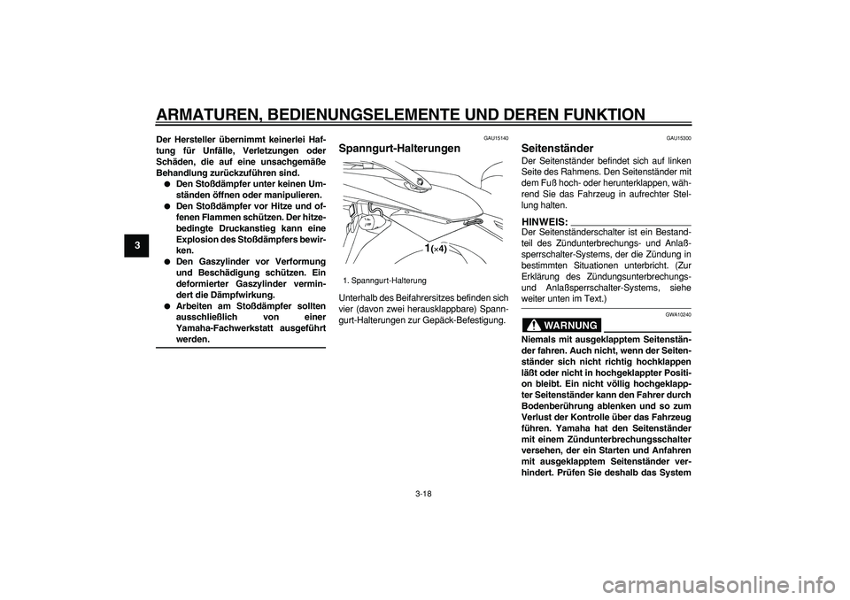 YAMAHA TDM 900 2005 Betriebsanleitungen (in German)
ARMATUREN, BEDIENUNGSELEMENTE UND DEREN FUNKTION
3-18
1
2
3
4
5
6
7
8
9
Der Hersteller übernimmt keinerlei Haf-
tung für Unfälle, Verletzungen oder
Schäden, die auf eine unsachgemäße
Behan YAMAHA TDM 900 2005 Betriebsanleitungen (in German)
ARMATUREN, BEDIENUNGSELEMENTE UND DEREN FUNKTION
3-18
1
2
3
4
5
6
7
8
9
Der Hersteller übernimmt keinerlei Haf-
tung für Unfälle, Verletzungen oder
Schäden, die auf eine unsachgemäße
Behan