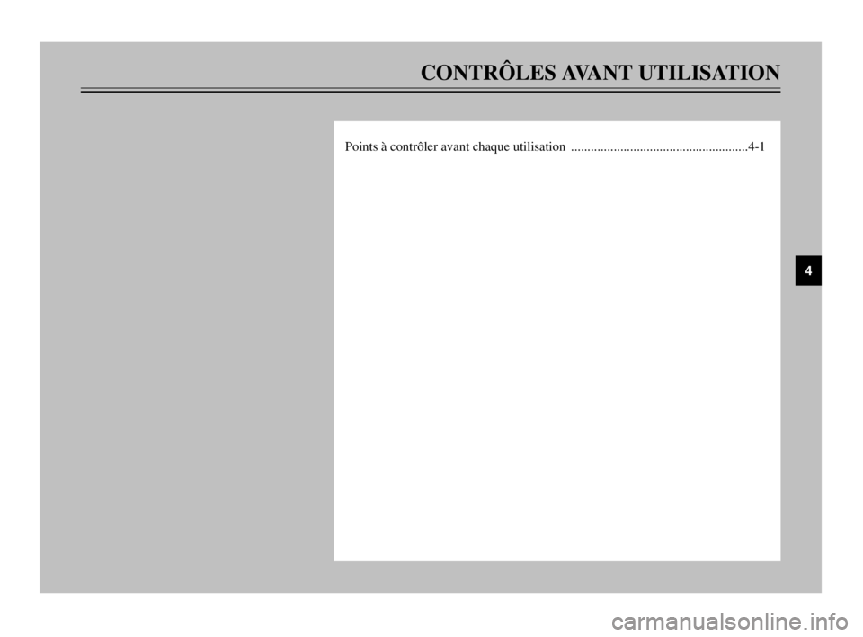 YAMAHA TDM 900 2003  Notices Demploi (in French) CONTRÔLES AVANT UTILISATION
Points à contrôler avant chaque utilisation  ......................................................4-1
4
 5PS-28199-F1  9/4/02 1:52 PM  Page 35 